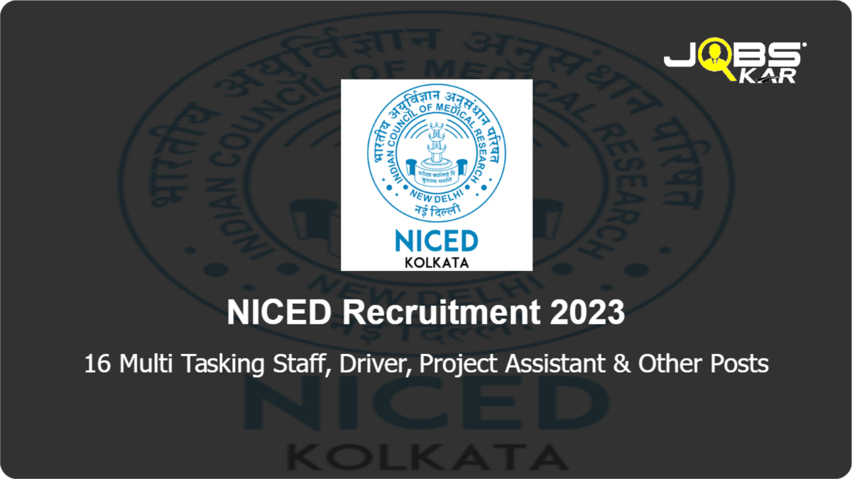 NICED Recruitment 2023: Walk in for 16 Multi Tasking Staff, Driver, Project Assistant, Project Technician II, Project Technician III Posts