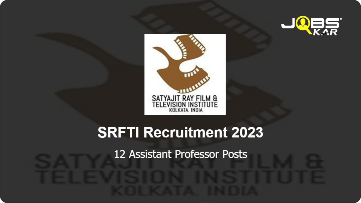 SRFTI Recruitment 2023: Apply Online for 12 Assistant Professor Posts