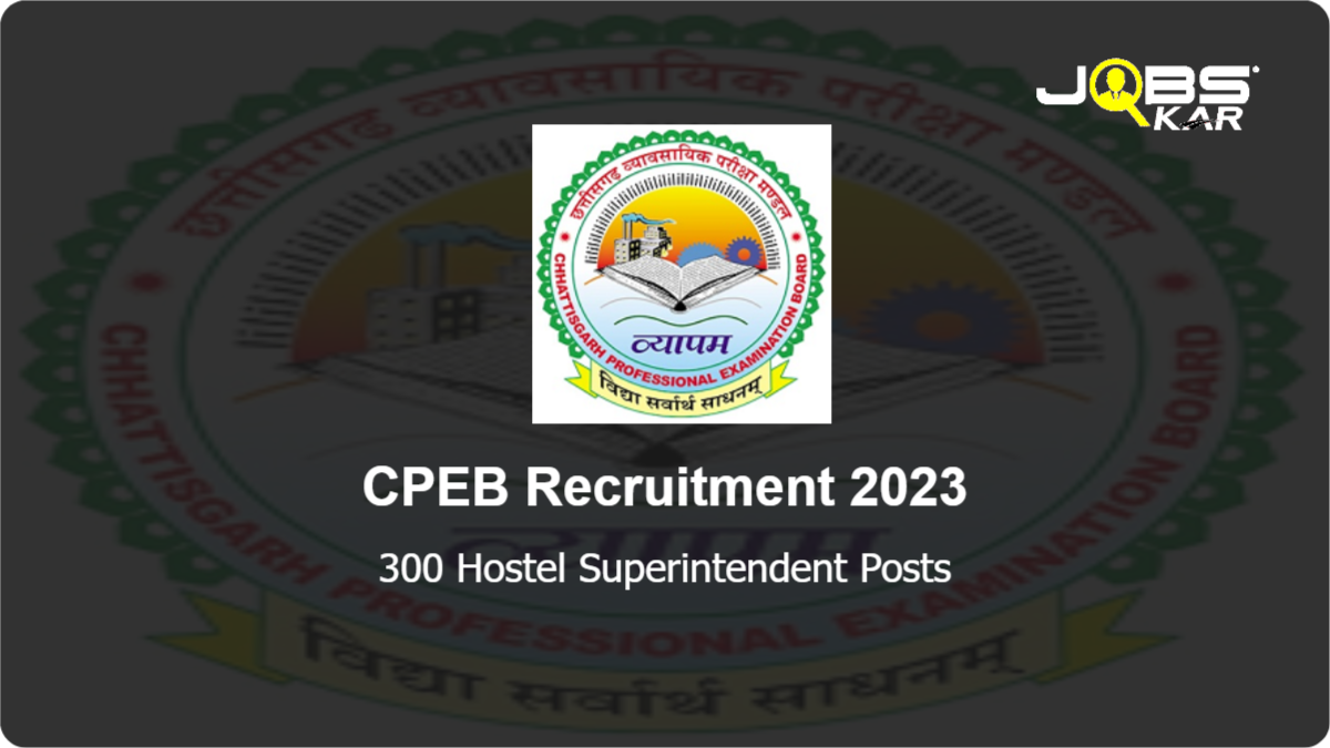 CPEB Recruitment 2023: Apply Online for 300 Hostel Superintendent Posts