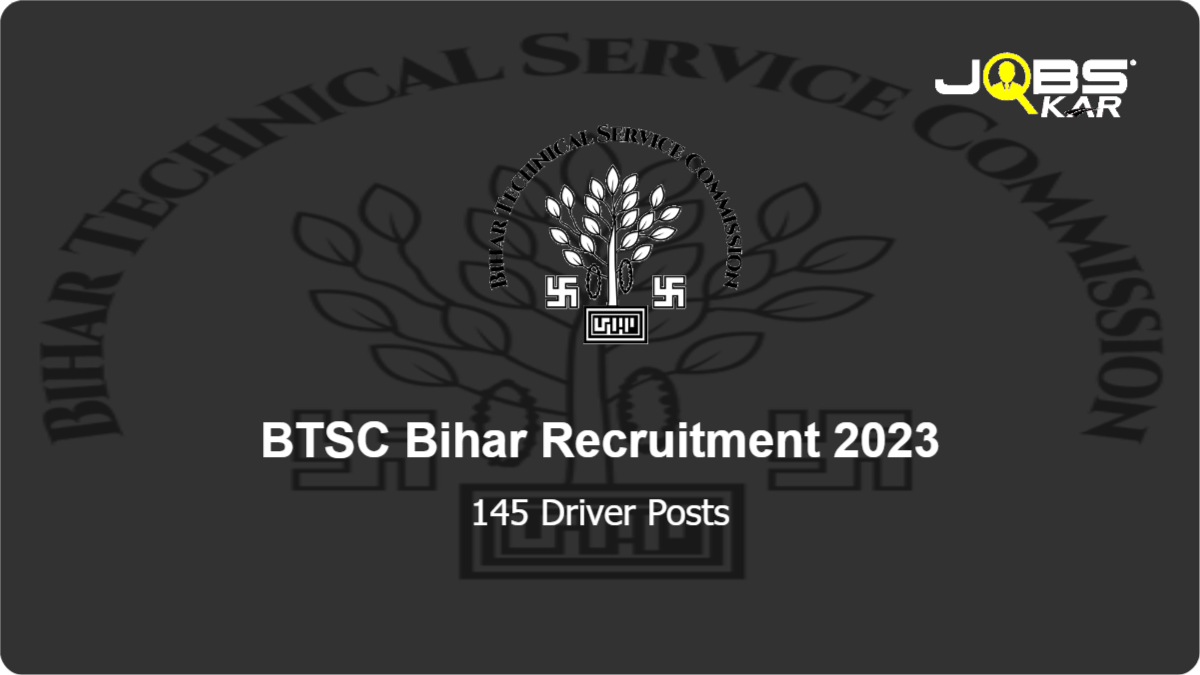 BTSC Bihar Recruitment 2023: Apply Online for 145 Driver Posts