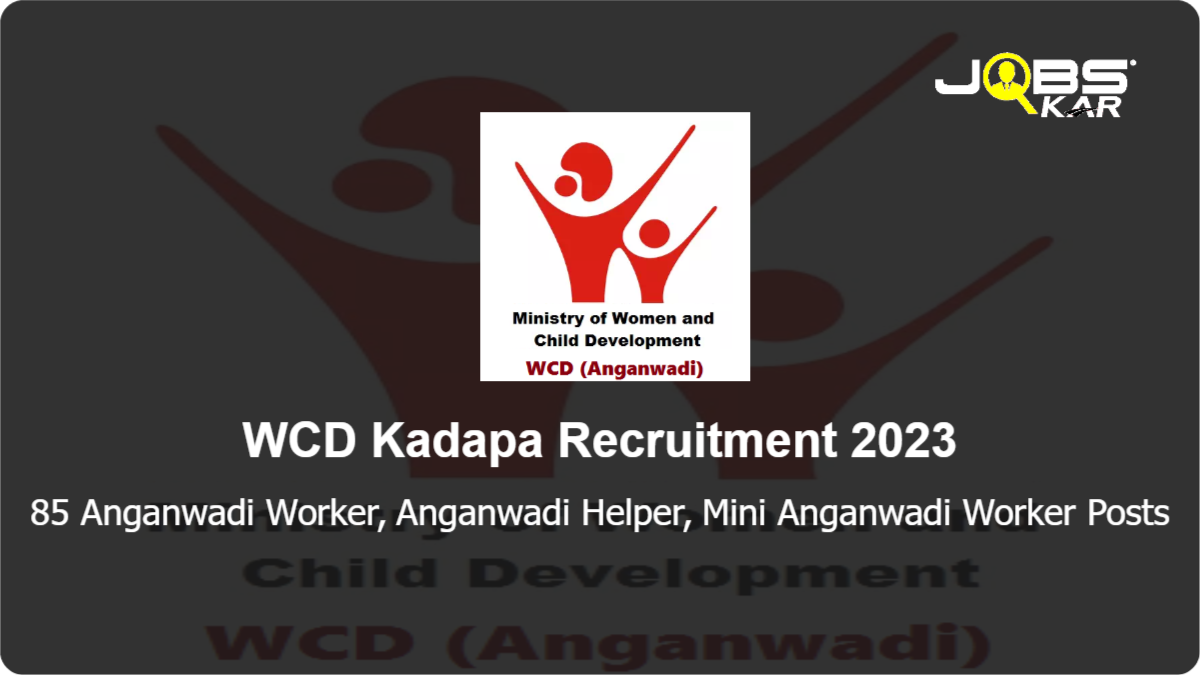 WCD Kadapa Recruitment 2023: Apply for 85 Anganwadi Worker, Anganwadi Helper, Mini Anganwadi Worker Posts