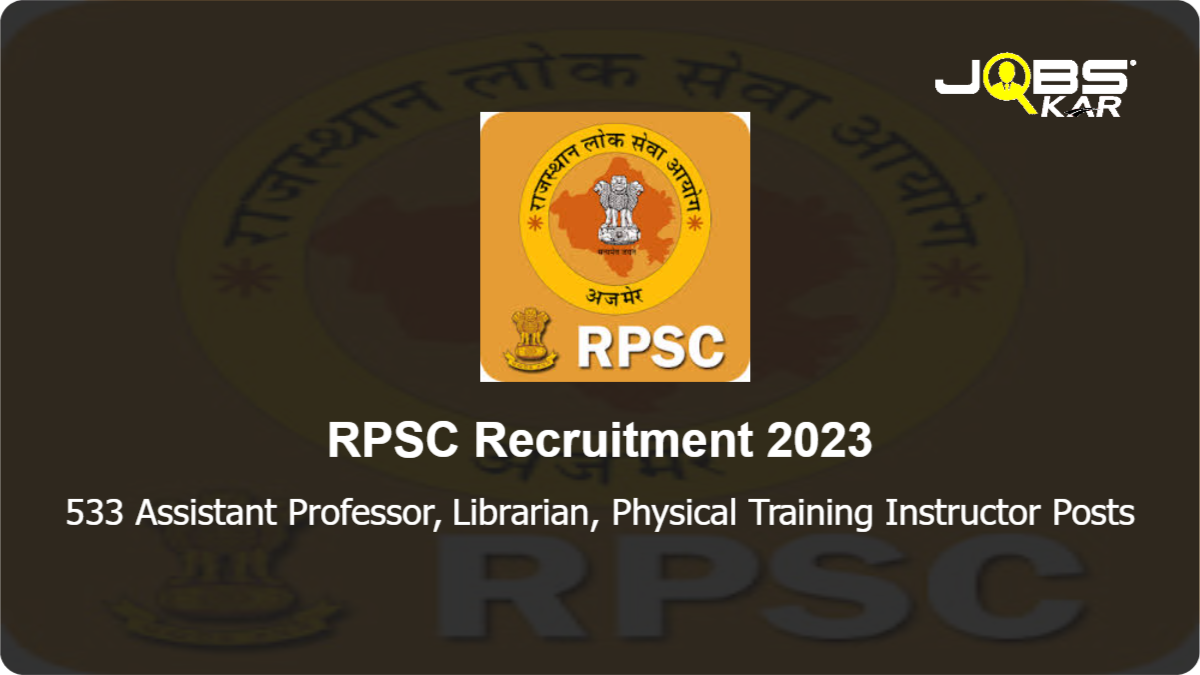 RPSC Recruitment 2023: Apply Online for 533 Assistant Professor, Librarian, Physical Training Instructor Posts
