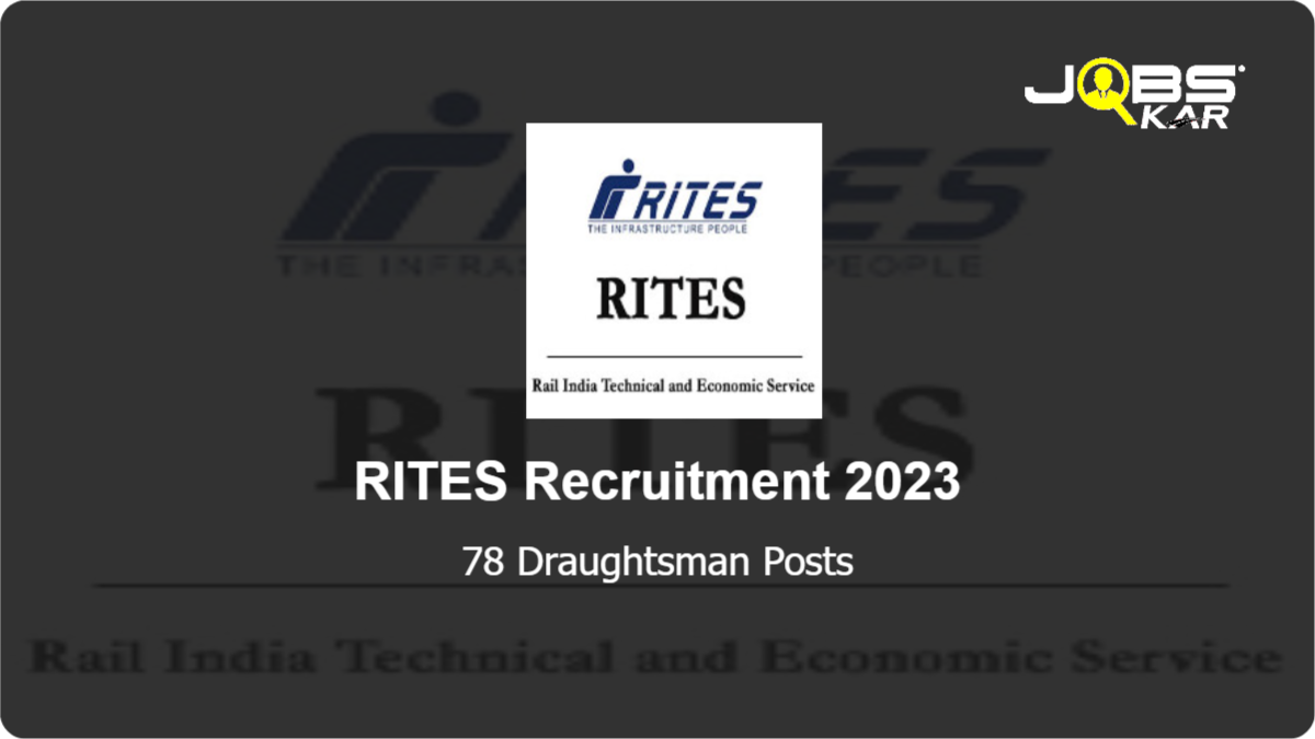 RITES Recruitment 2023: Apply Online for 78 Draughtsman Posts