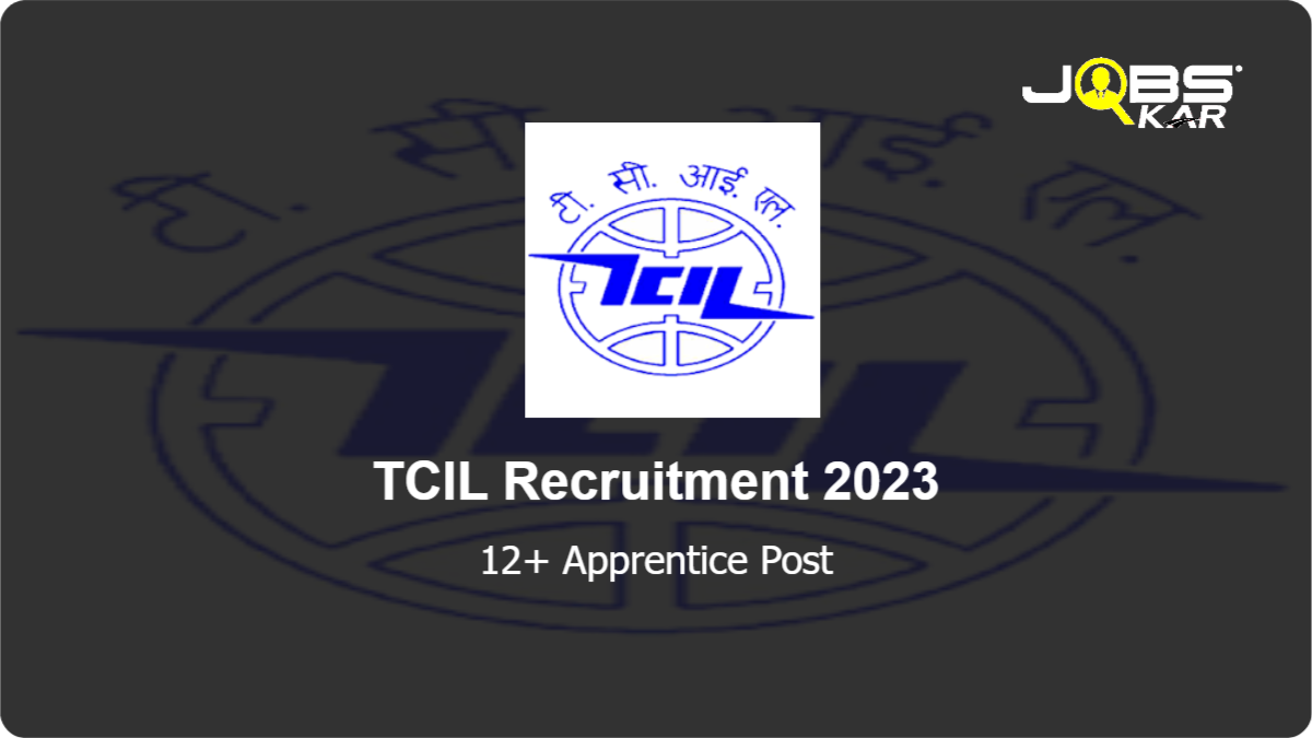 TCIL Recruitment 2023: Apply Online for Various Apprentice Posts
