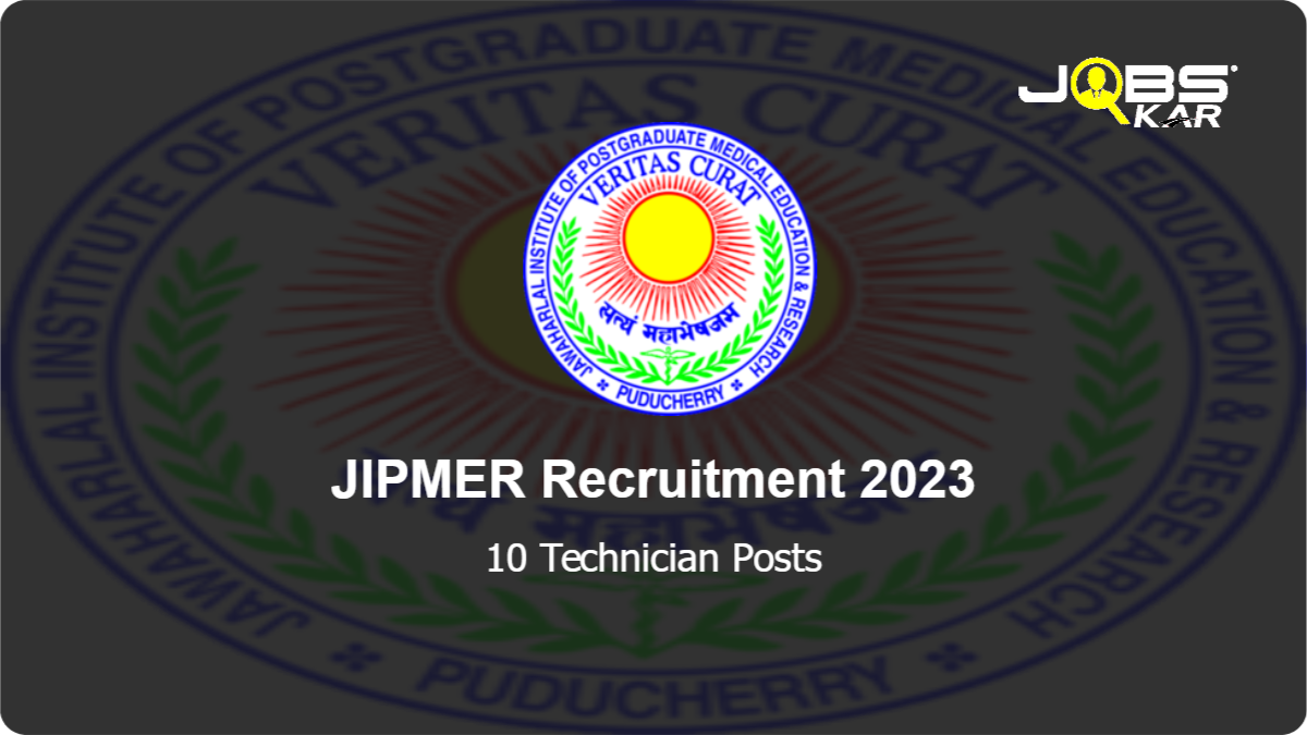 JIPMER Recruitment 2023: Apply Online for 10 Technician Posts