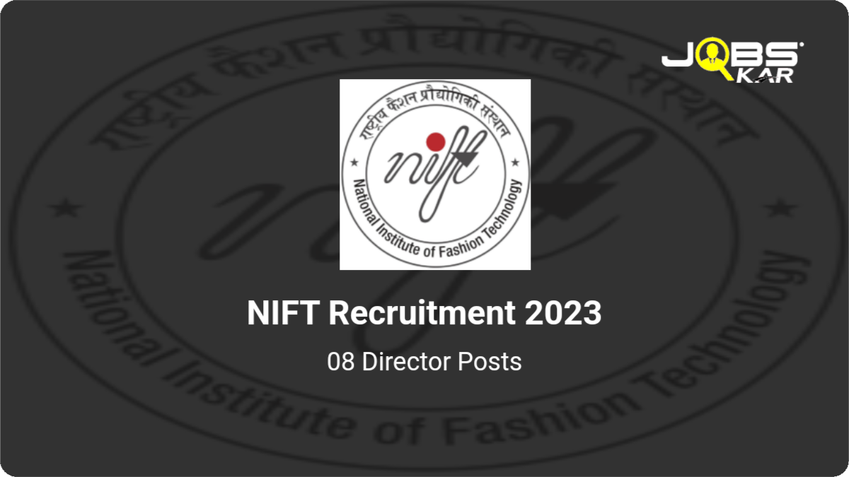 NIFT Recruitment 2023: Apply for 08 Director Posts