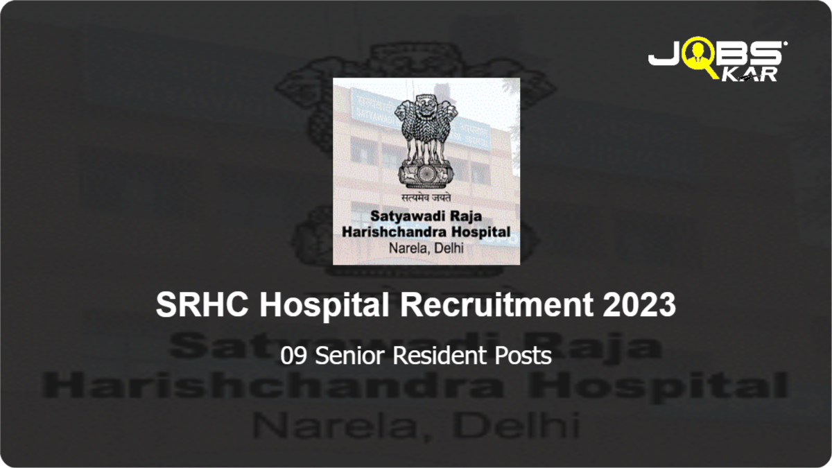 SRHC Hospital Recruitment 2023: Walk in for 09 Senior Resident Posts