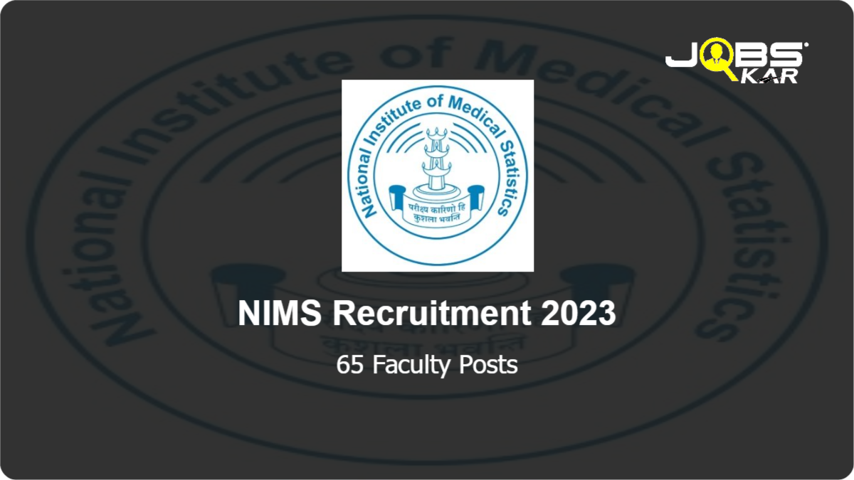 NIMS Recruitment 2023: Apply Online for 65 Faculty Posts