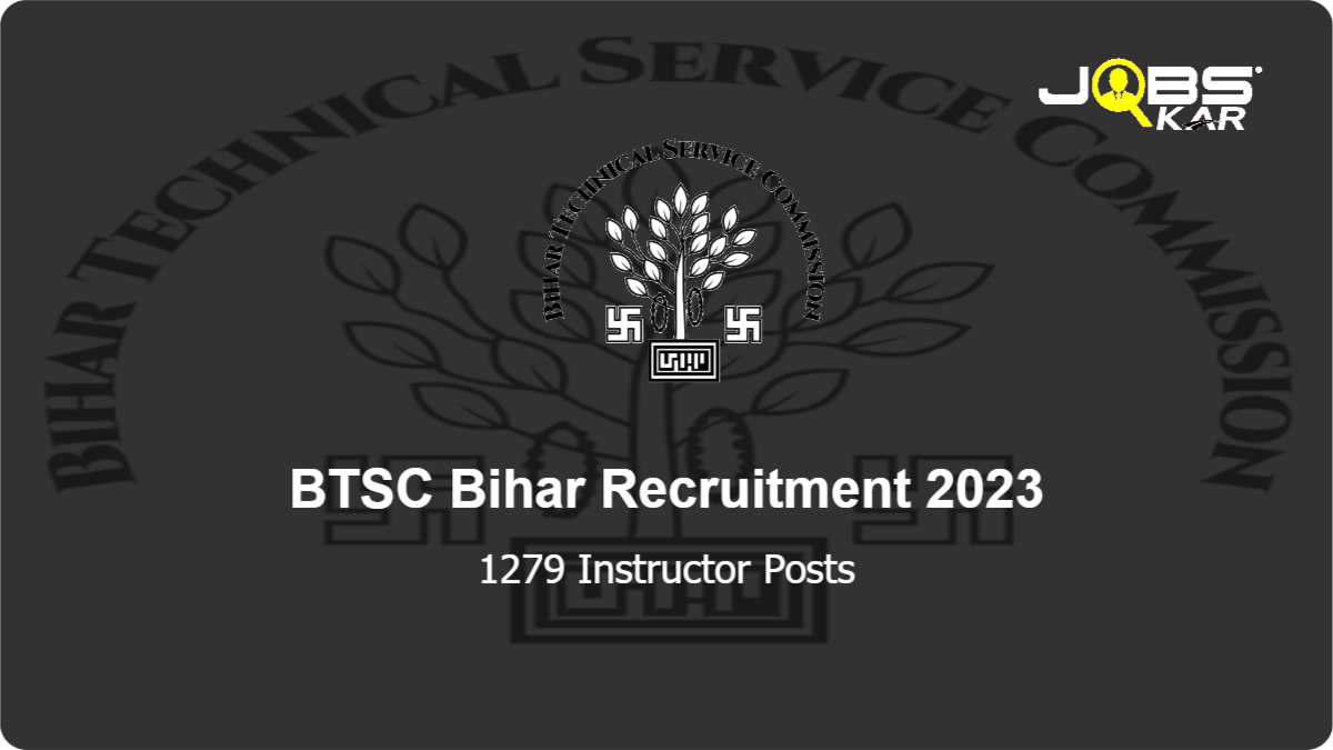 BTSC Bihar Recruitment 2023: Apply Online for 1279 Instructor Posts