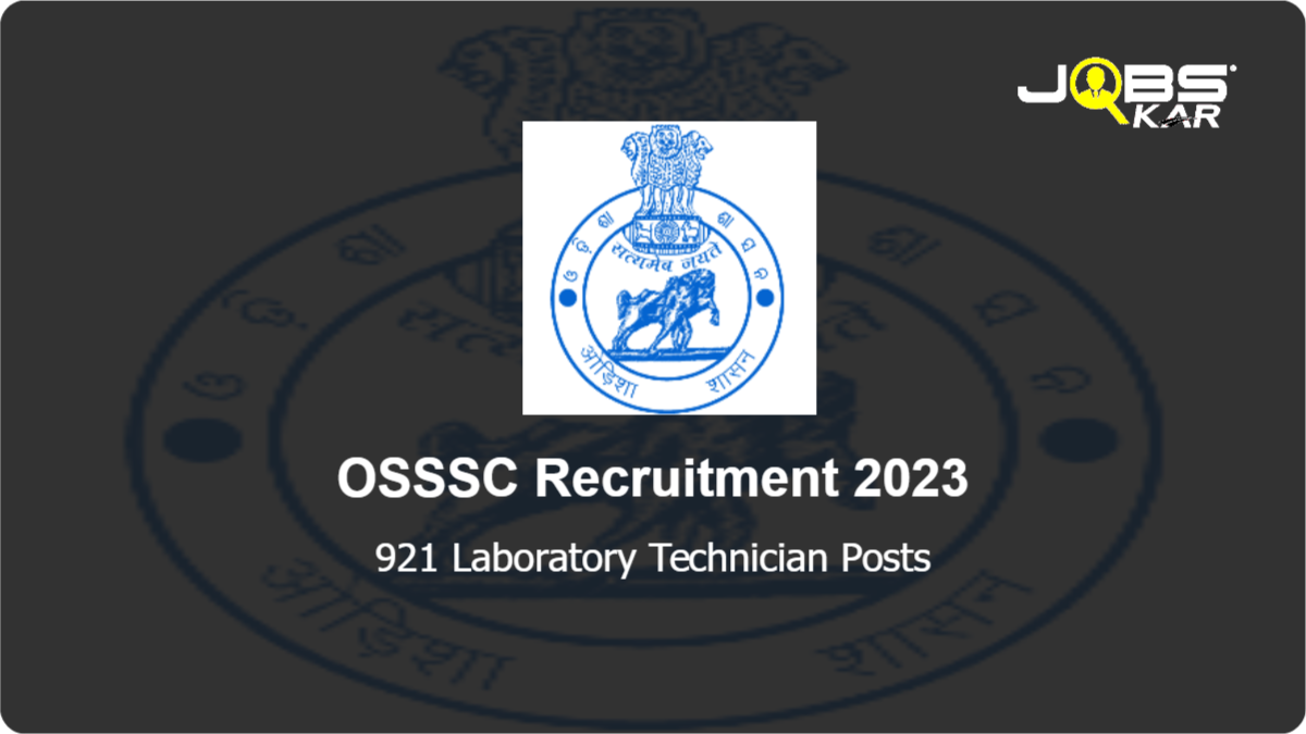 OSSSC Recruitment 2023: Apply Online for 921 Laboratory Technician Posts