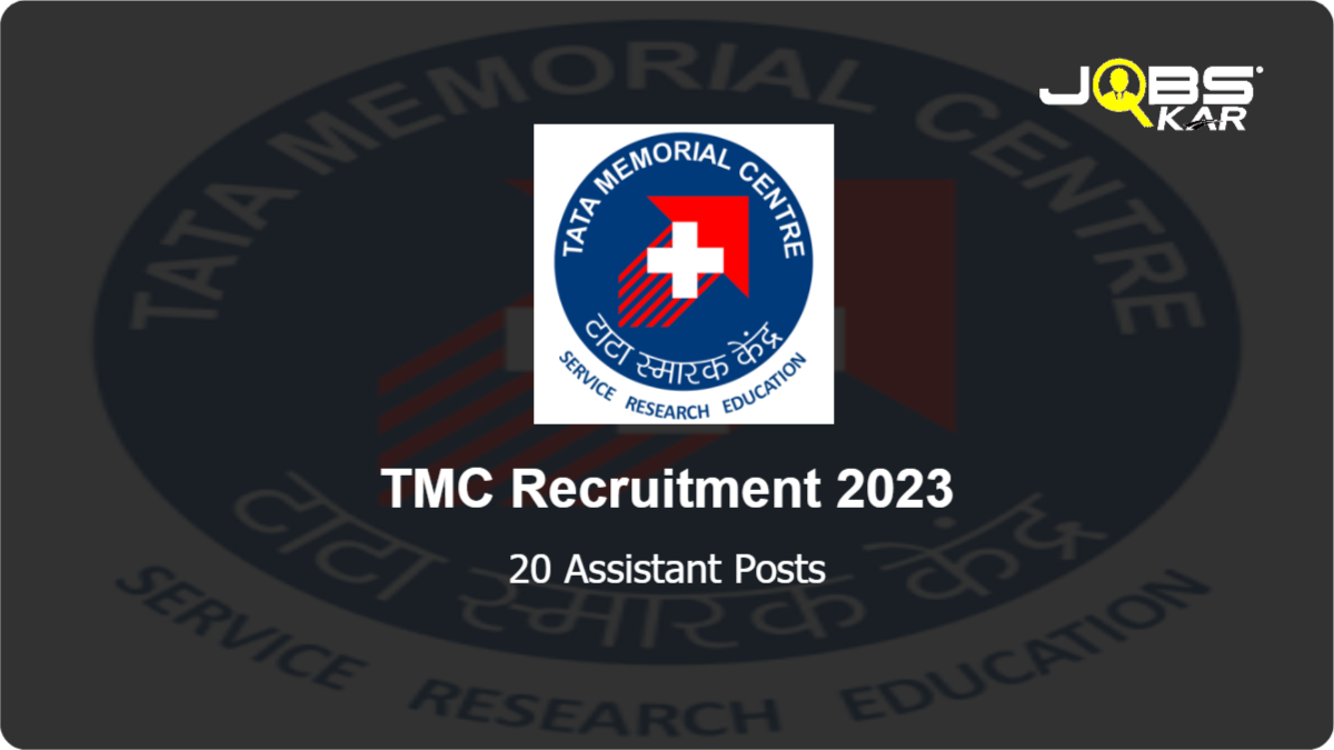 TMC Recruitment 2023: Walk in for 20 Assistant Posts