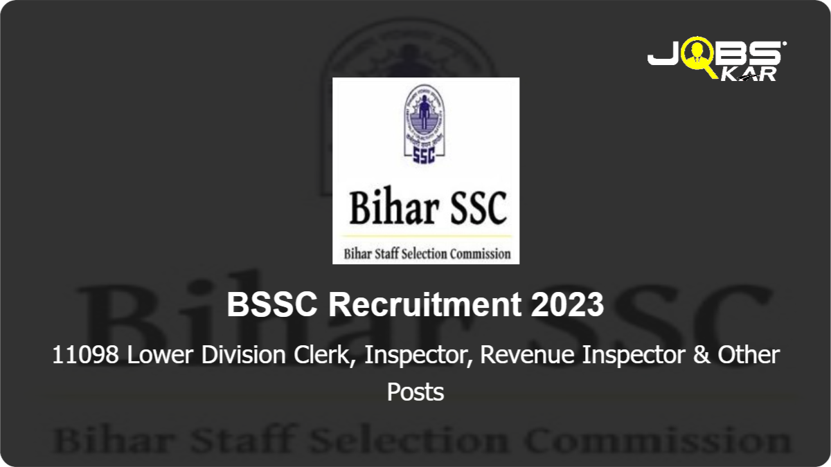 BSSC Recruitment 2023: Apply Online for 11098 Lower Division Clerk, Inspector, Revenue Inspector, Assistant Inspector, Typist Clerk, Panchayat Secretary Posts