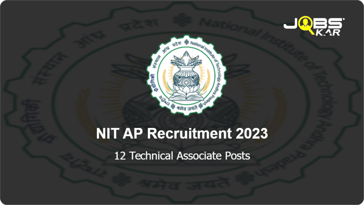 NIT AP Recruitment 2023: Walk in for 12 Technical Associate Posts