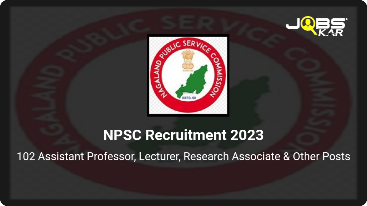 NPSC Recruitment 2023: Apply Online for 102 Assistant Professor, Lecturer, Research Associate, Post Graduate Teacher Posts