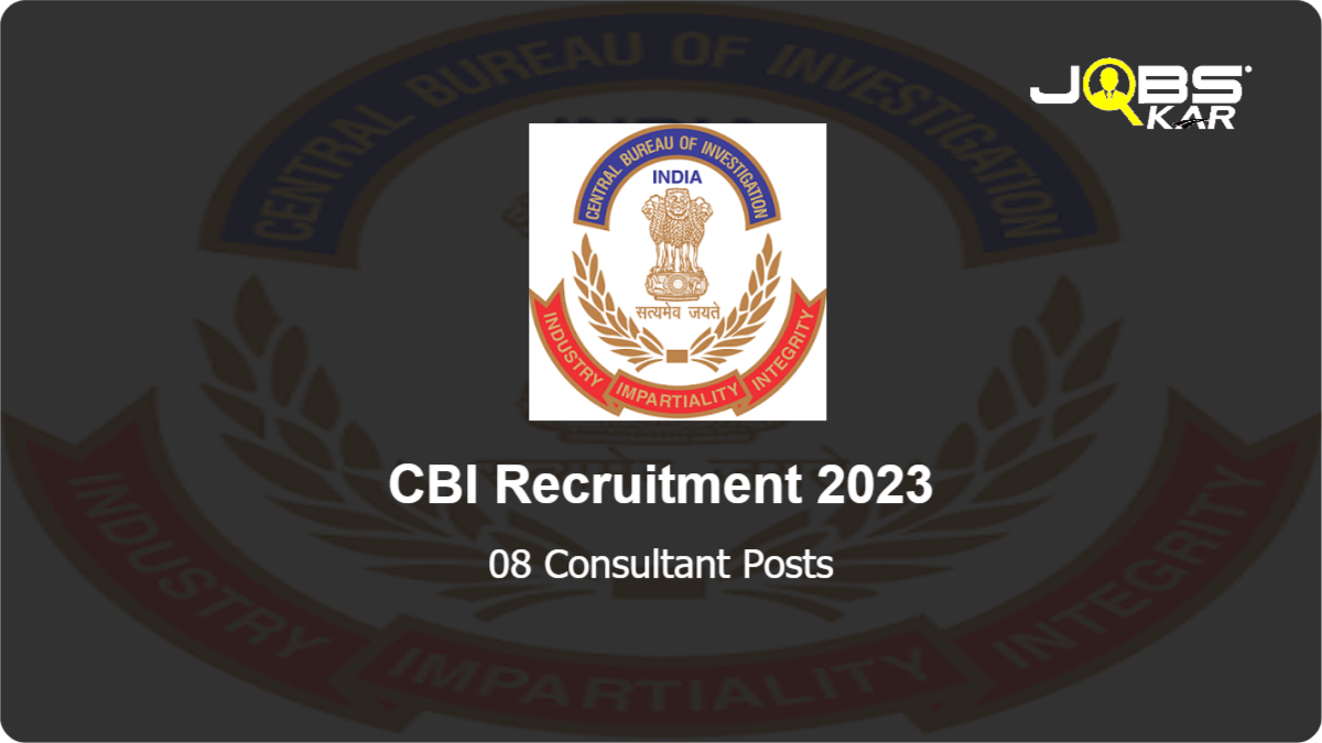 CBI Recruitment 2023: Apply for 08 Consultant Posts