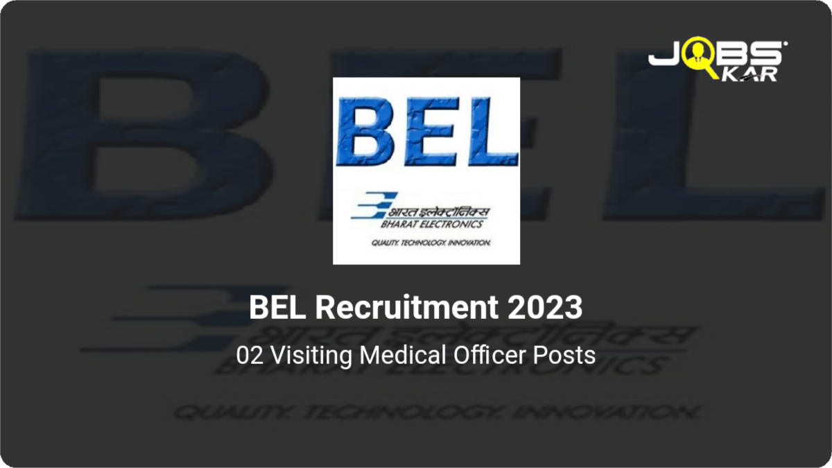 BEL Recruitment 2023: Apply for Visiting Medical Officer Posts