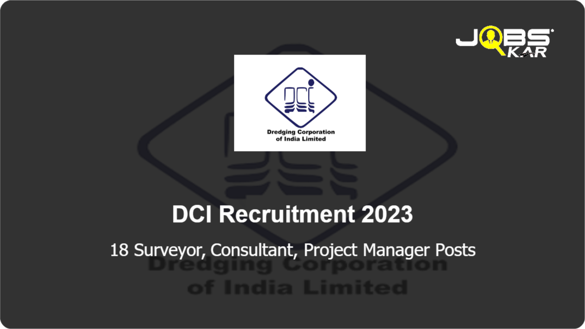 DCI Recruitment 2023: Apply Online for 18 Surveyor, Consultant, Project Manager Posts