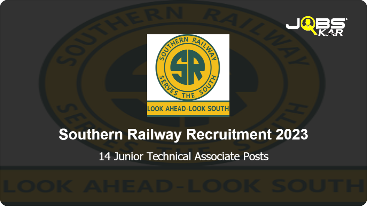Southern Railway Recruitment 2023: Apply Online for 14 Junior Technical Associate Posts