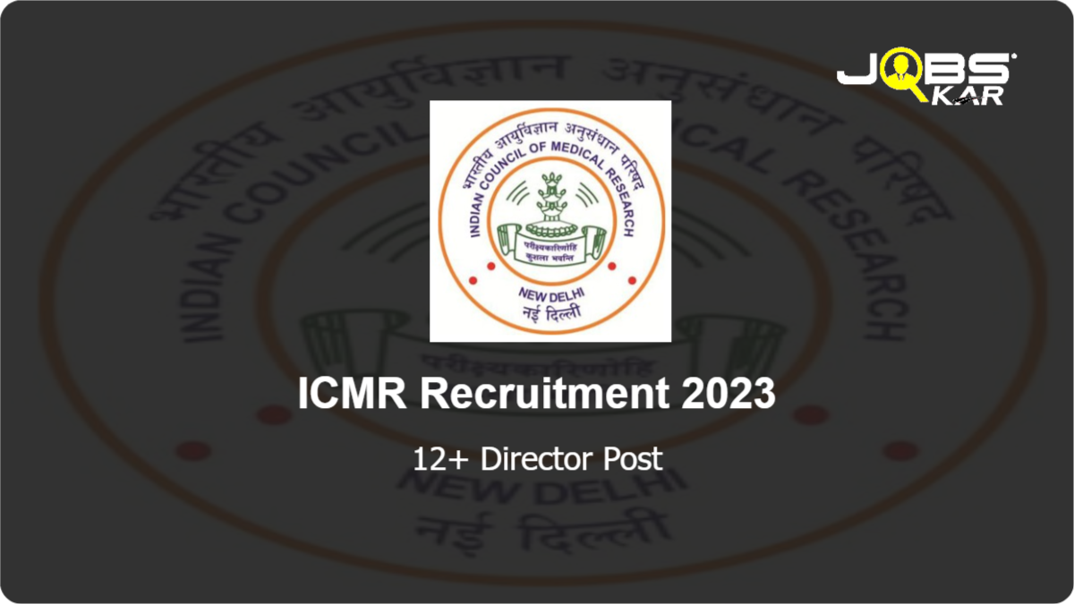 ICMR Recruitment 2023: Apply Online for Various Director Posts