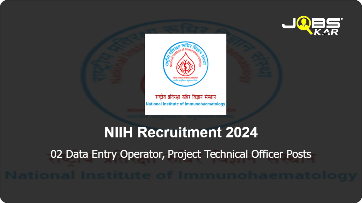 NIIH Recruitment 2024: Apply Online for Data Entry Operator, Project Technical Officer Posts