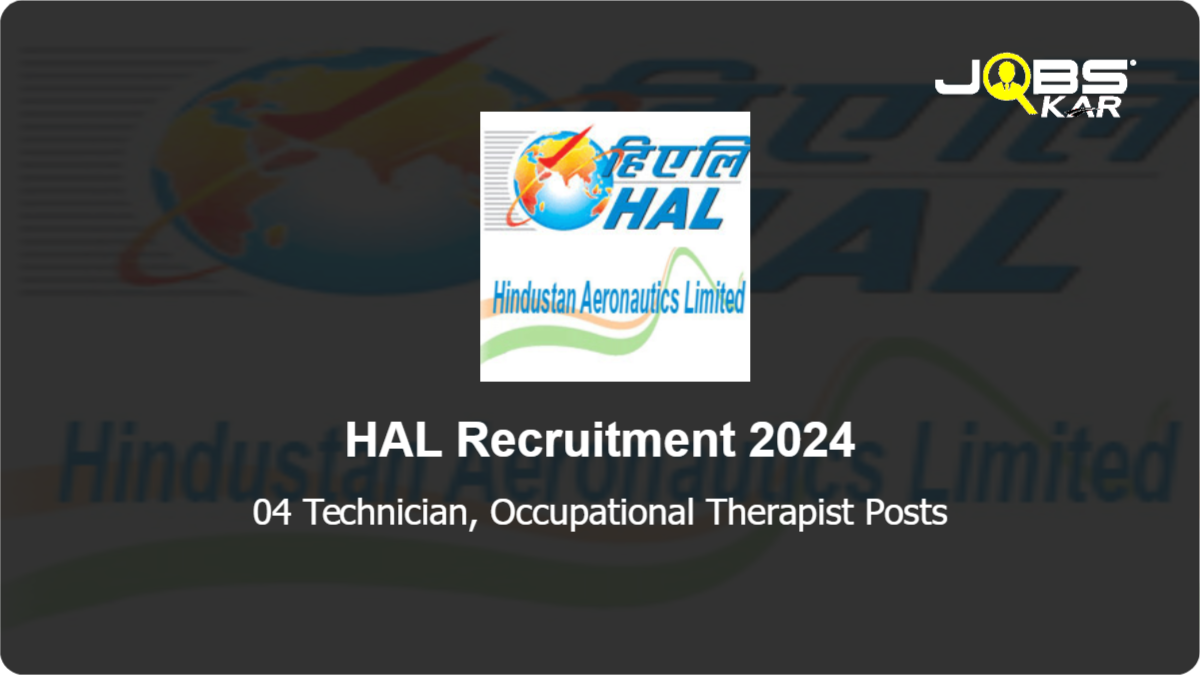 HAL Recruitment 2024: Apply Online for Technician, Occupational Therapist Posts
