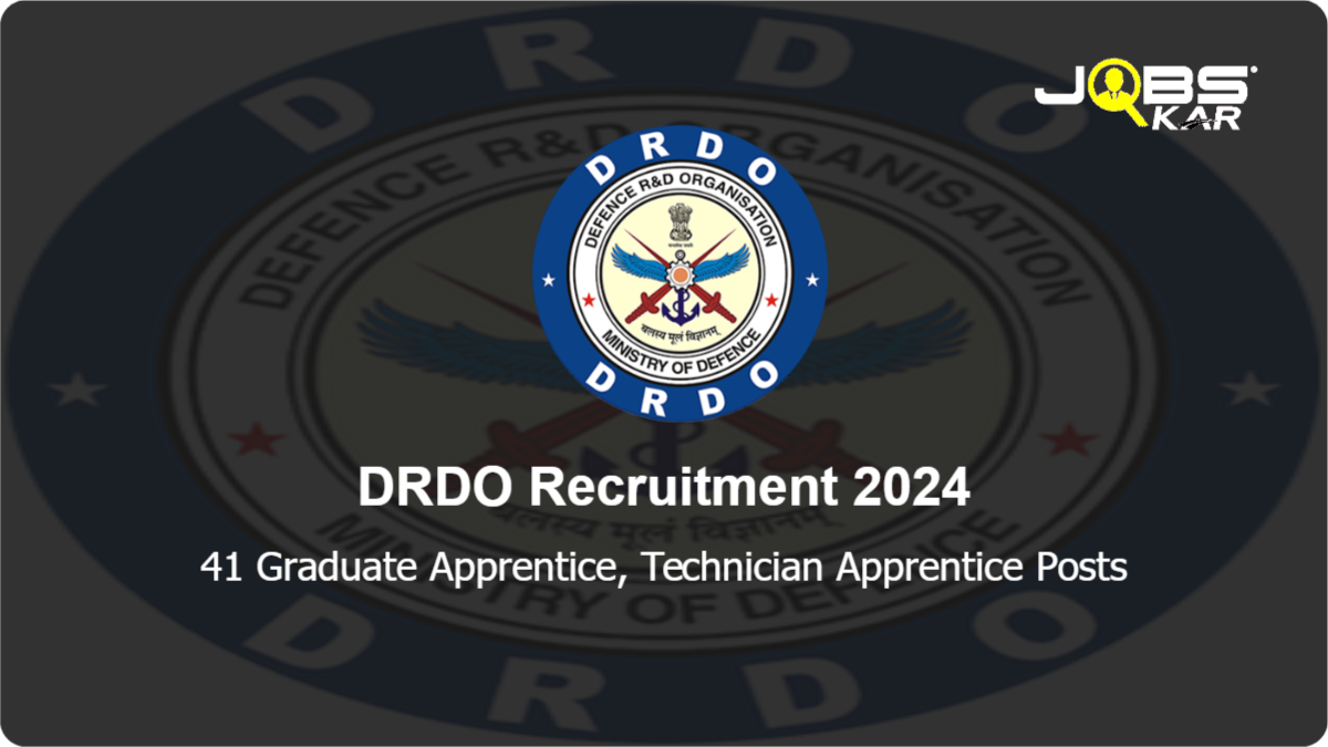 DRDO Recruitment 2024: Apply Online for 41 Graduate Apprentice, Technician Apprentice Posts