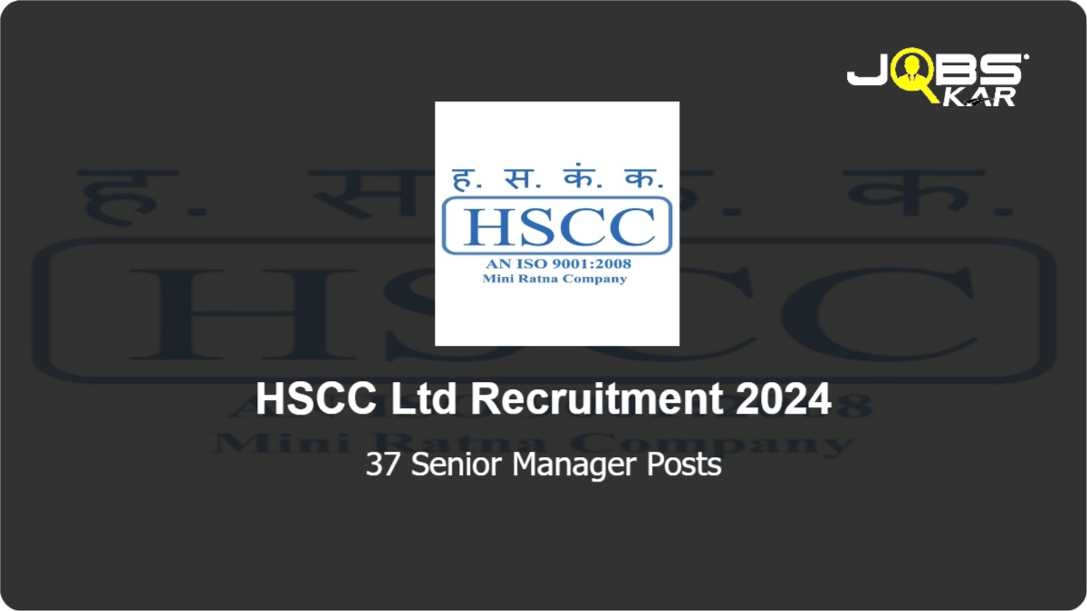 HSCC Ltd Recruitment 2024: Apply Online for 37 Senior Manager Posts