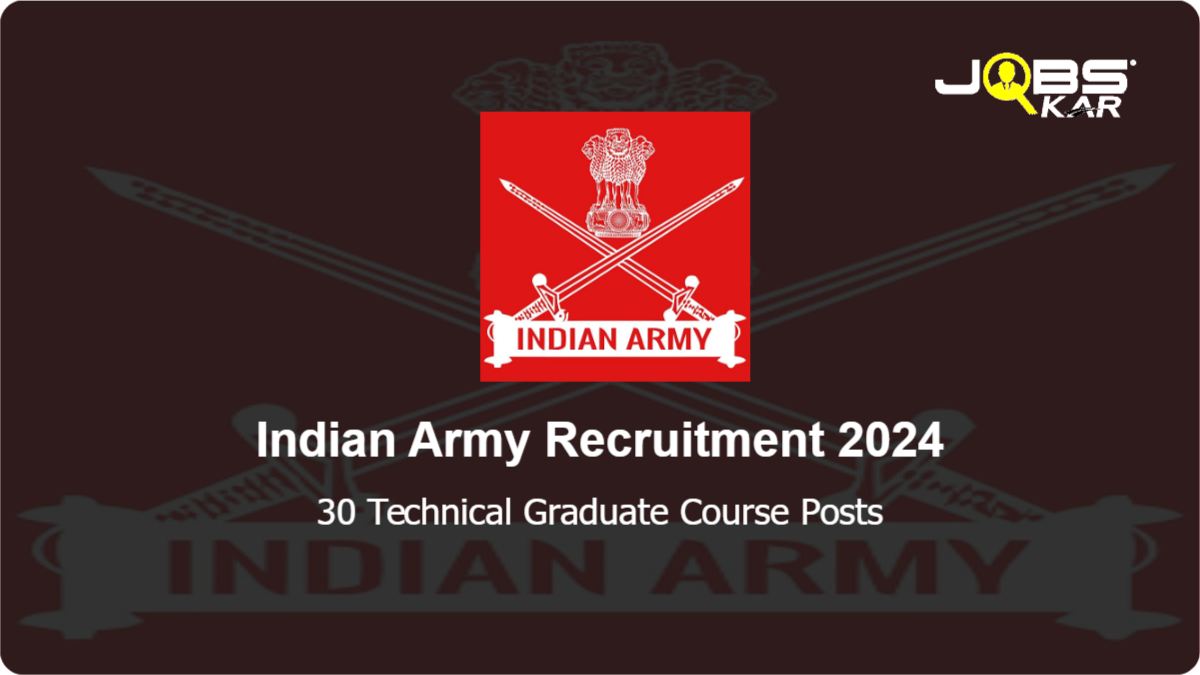 Indian Army Recruitment 2024: Apply Online for 30 Technical Graduate Course Posts