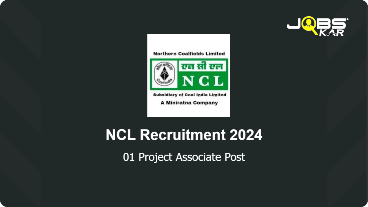 NCL Recruitment 2024: Apply Online for Project Associate Post