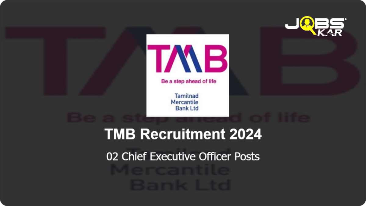 TMB Recruitment 2024: Apply Online for Chief Executive Officer Posts
