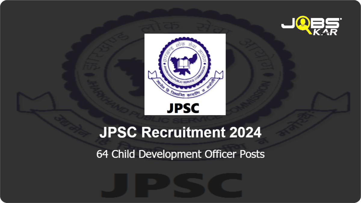 JPSC Recruitment 2024: Apply Online for 64 Child Development Officer Posts