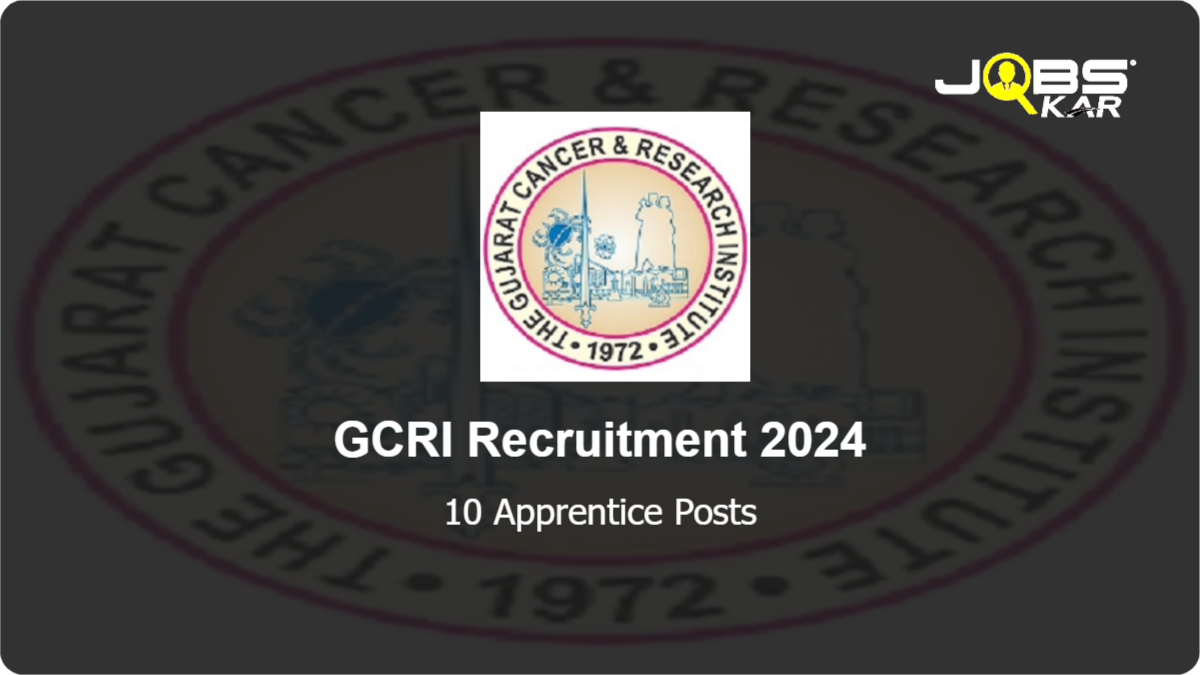 GCRI Recruitment 2024: Walk in for 10 Apprentice Posts
