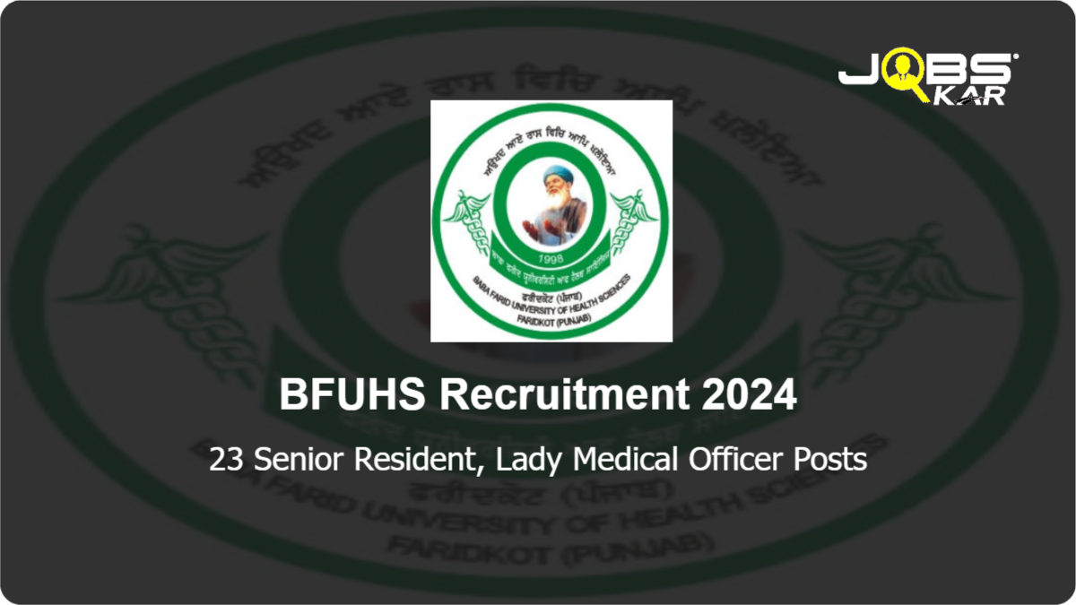 BFUHS Recruitment 2024: Apply for 23 Senior Resident, Lady Medical Officer Posts