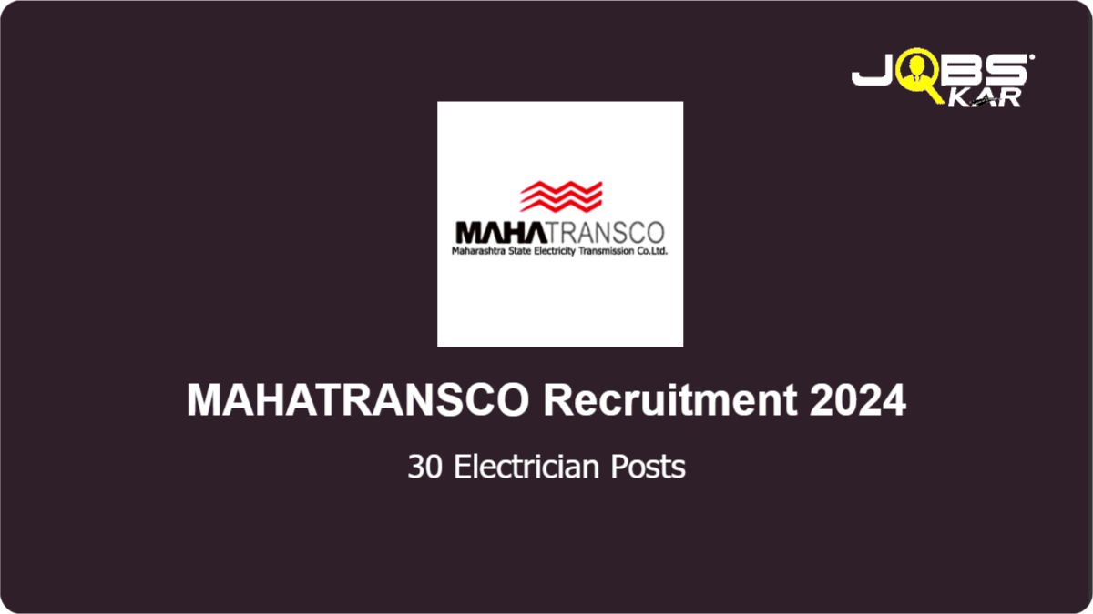 MAHATRANSCO Recruitment 2024: Apply Online for 30 Electrician Posts