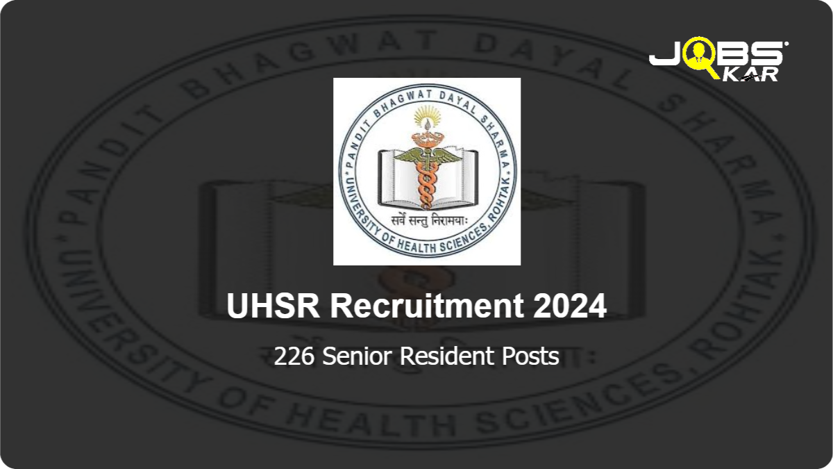UHSR Recruitment 2024: Apply for 226 Senior Resident Posts