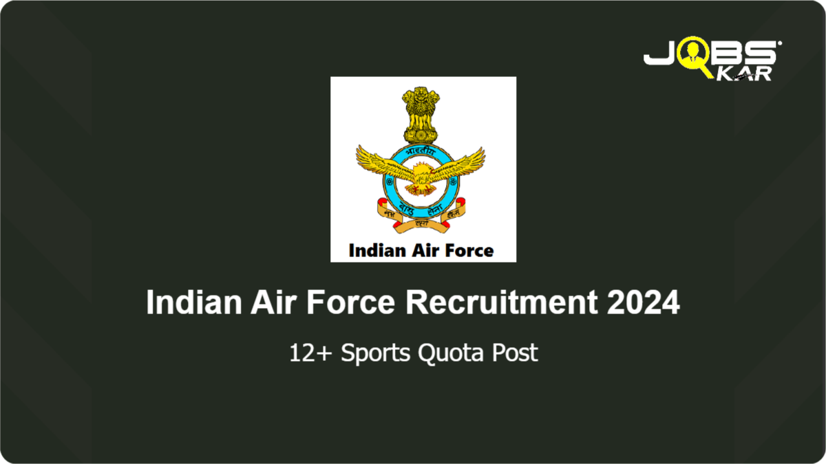 Indian Air Force Recruitment 2024: Apply Online for Various Agniveervayu (Sports Quota) Posts