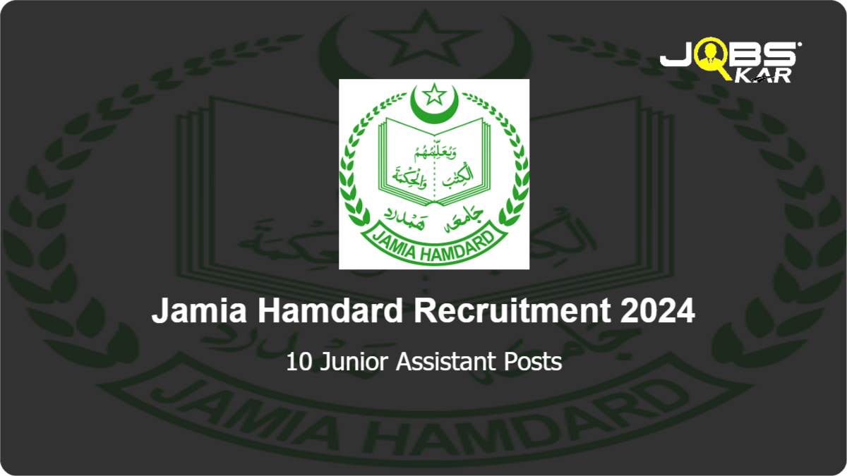 Jamia Hamdard Recruitment 2024: Apply Online for 10 Junior Assistant Posts