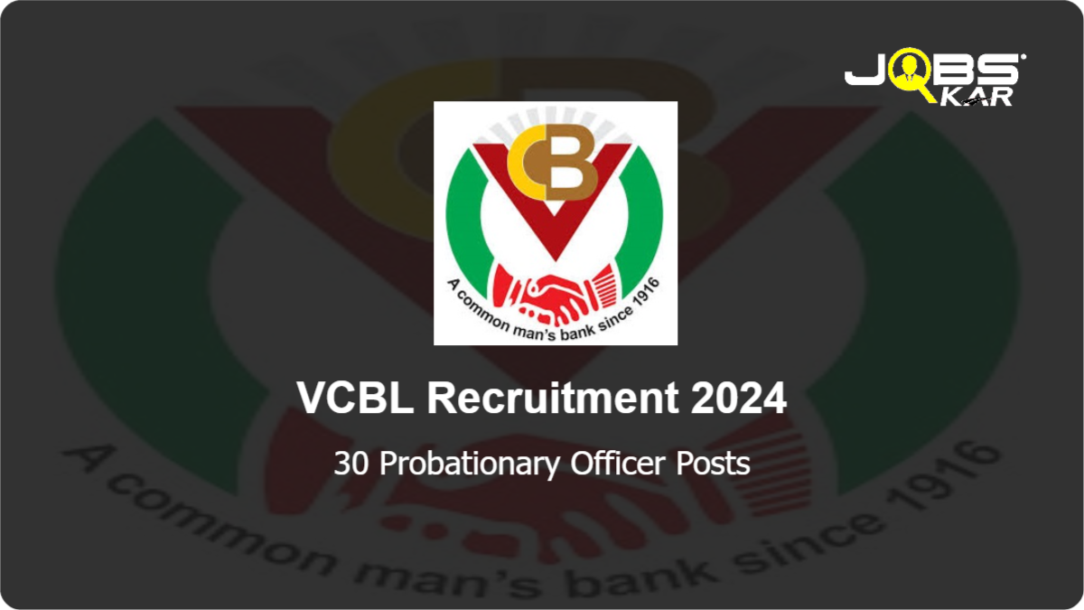 VCBL Recruitment 2024: Apply Online for 30 Probationary Officer Posts