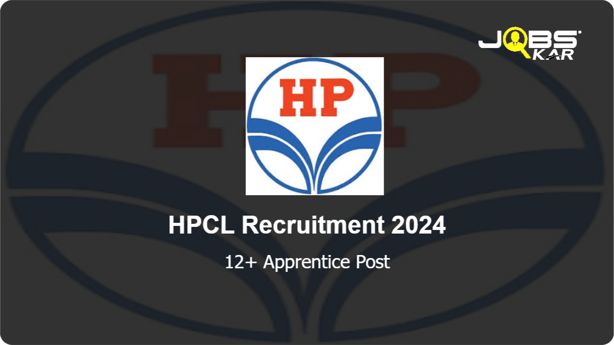 HPCL Recruitment 2024: Apply Online for Various Apprentice Posts