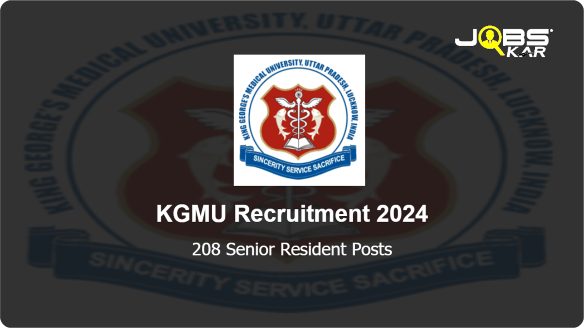 KGMU Recruitment 2024: Apply Online for 208 Senior Resident Posts