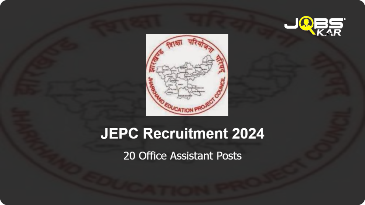 JEPC Recruitment 2024: Apply Online for 20 Office Assistant Posts