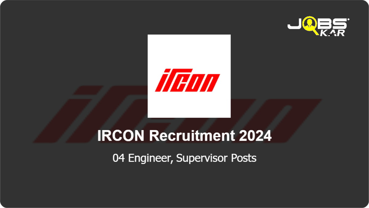 IRCON Recruitment 2024: Apply for Engineer, Supervisor Posts