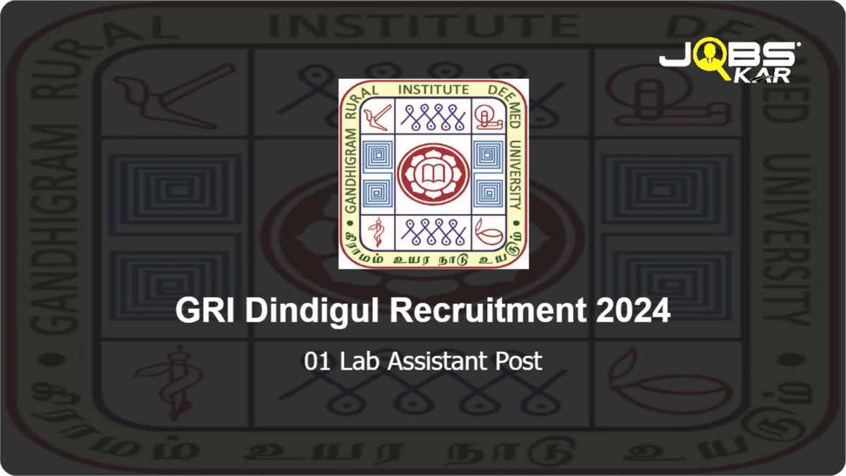GRI Dindigul Recruitment 2024: Apply for Lab Assistant Post