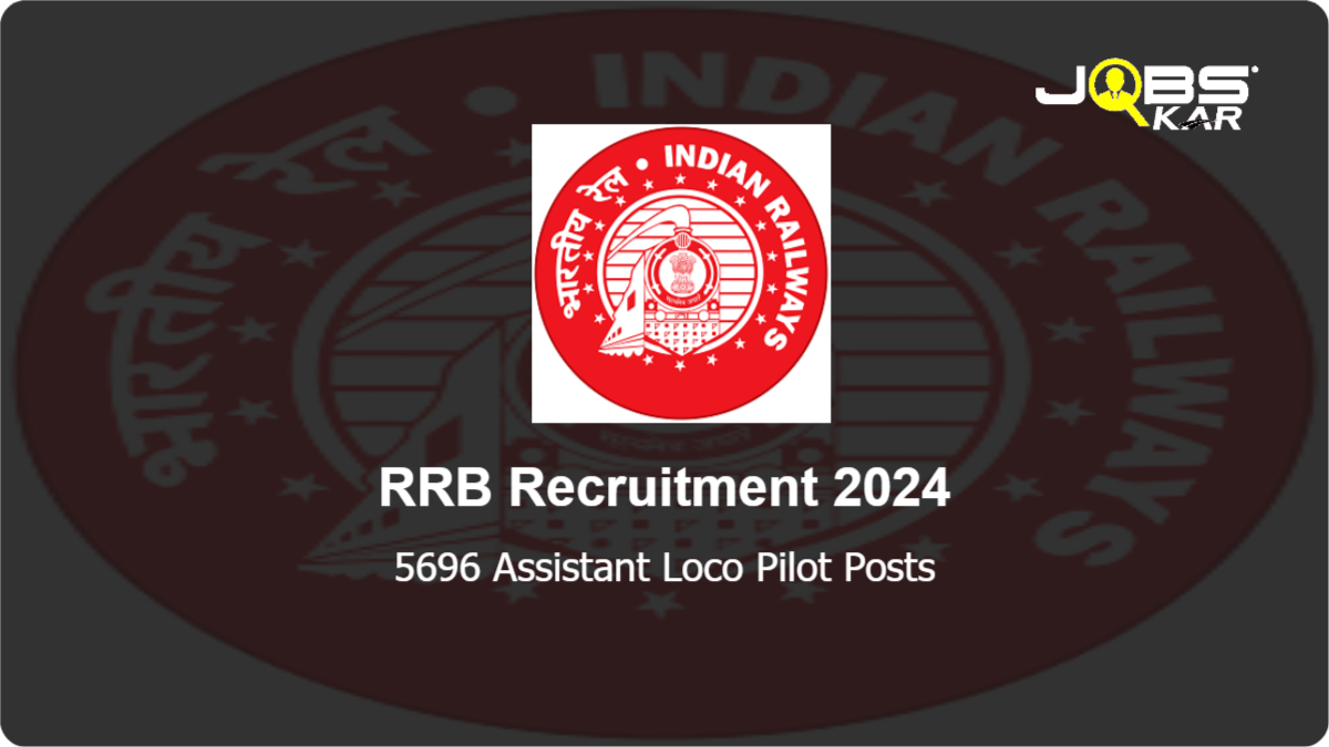 RRB Recruitment 2024: Apply Online for 5696 Assistant Loco Pilot Posts