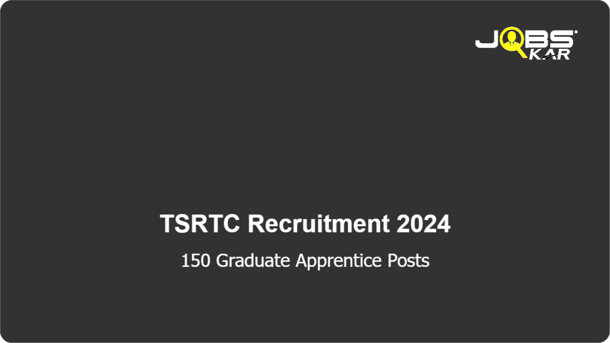 TSRTC Recruitment 2024: Apply Online for 150 Graduate Apprentice Posts