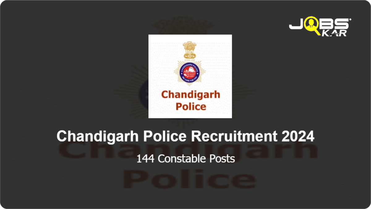 Chandigarh Police Recruitment 2024: Apply Online for 144 Constable Posts