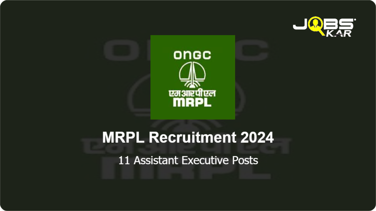 MRPL Recruitment 2024: Apply Online for 11 Assistant Executive Posts