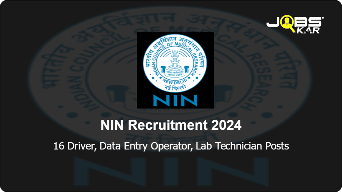 NIN Recruitment 2024: Walk in for 16 Driver, Data Entry Operator, Lab Technician Posts