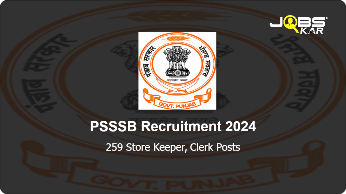 PSSSB Recruitment 2024: Apply Online for 259 Store Keeper, Clerk Posts