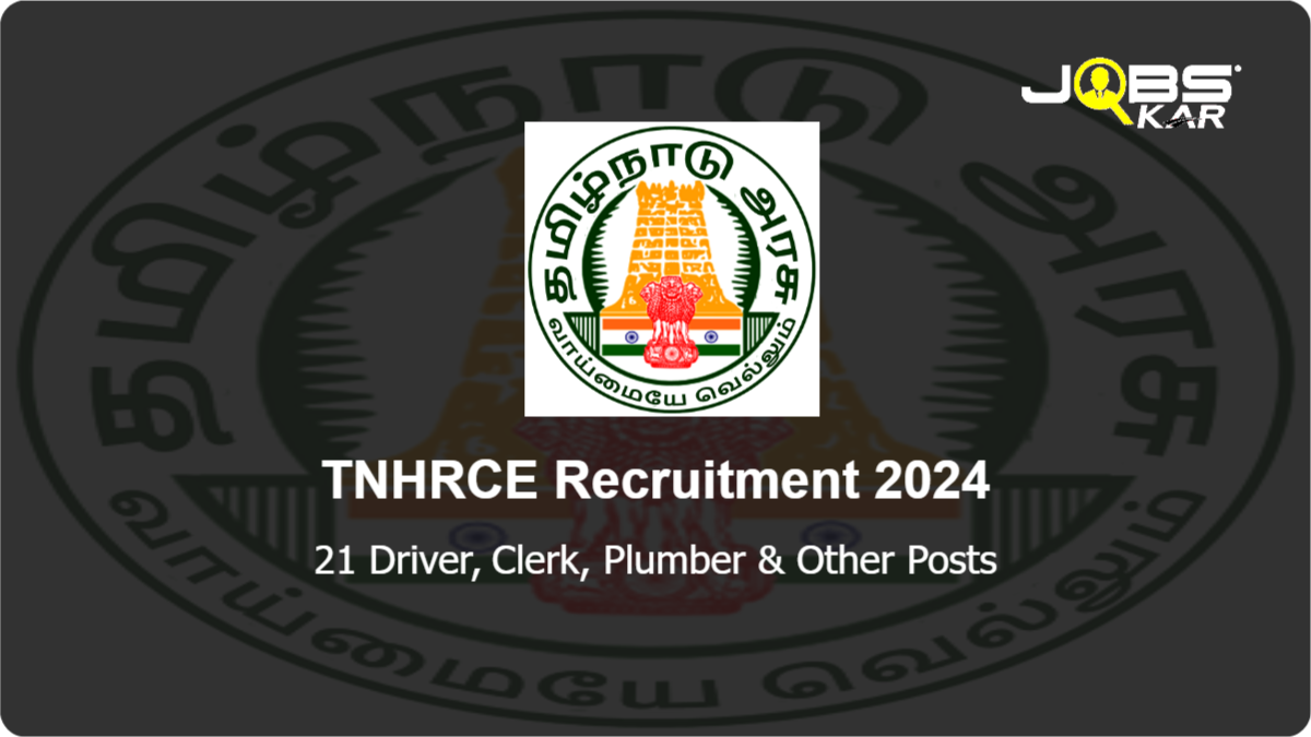 TNHRCE Recruitment 2024: Apply Online for 21 Driver, Clerk, Plumber, Office Assistant, Supervisor, Electrician, Cleaner Posts